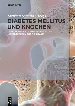 Hardcover Diabetes Mellitus Und Knochen: Osteoporose ALS Folgeerkrankung: Konsequenzen Für Die PRAXIS [German] Book