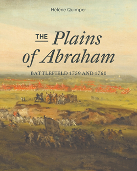 Paperback The Plains of Abraham: Battlefield 1759-1760 Book