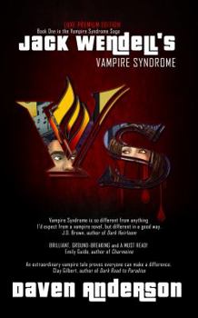 Jack Wendell's Vampire Syndrome: Book 1 in the Vampire Syndrome Saga