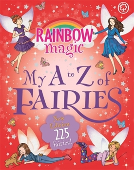 My A to Z of Fairies: New Edition 225 Fairies!