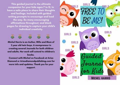 Paperback Free To Be Me: Guided Journal for Kids (Guided Journal for Girls) Book