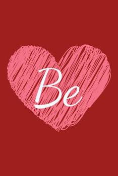 Paperback My Focus Word Journal - Be: Yearly Focus Word Journal Be with Prompts and Motivational Quotes Book