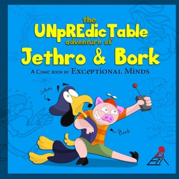 Paperback The Unpredictable Adventure of Jethro & Bork Book