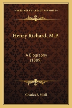 Paperback Henry Richard, M.P.: A Biography (1889) Book