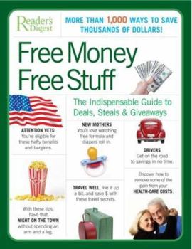 Paperback Free Money Free Stuff: The Select Guide to Public and Private Deals, Steals, & Giveaways Book