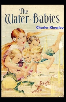 Paperback The Water-Babies: Classic Edition(Annotated) Book
