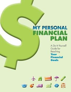 Paperback My Personal Financial Plan: A Do-It-Yourself book and workbook system to help you plan your personal finances Book