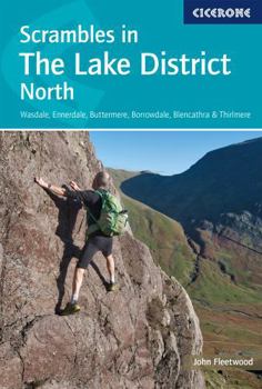 Paperback Scrambles in the Lake District - North: Wasdale, Ennerdale, Buttermere, Borrowdale, Blencathra & Thirlmere (Climbing & Mountaineering) Book