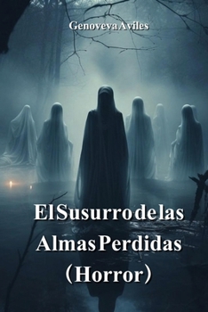 Paperback El Susurro de las Almas Perdidas (Horror) [Spanish] Book