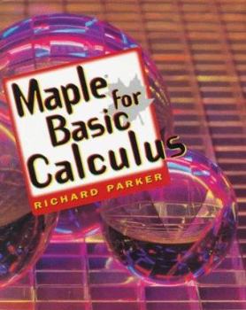 Paperback Maple for Basic Calculus Book