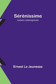 Paperback Sérénissime: roman contemporain [French] Book