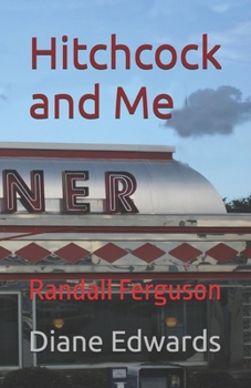 Hitchcock and Me: Randall Ferguson