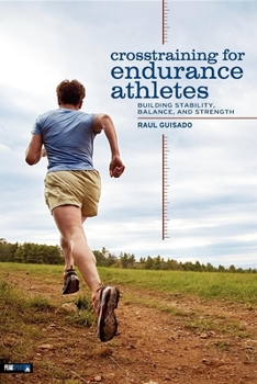 Paperback Crosstraining for Endurance Athletes: Building Stability, Balance, and Strength Book