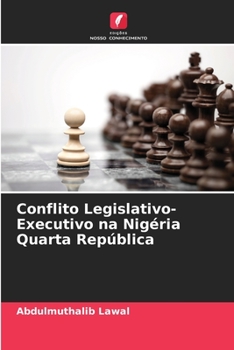 Paperback Conflito Legislativo-Executivo na Nigéria Quarta República [Portuguese] Book