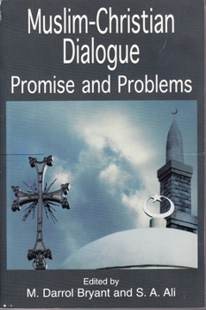 Paperback Muslim Christian Dialogue: Promise and Problems Book