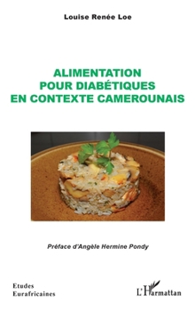 Alimentation pour diabétiques en contexte camerounais (Études Eurafricaines) (French Edition)
