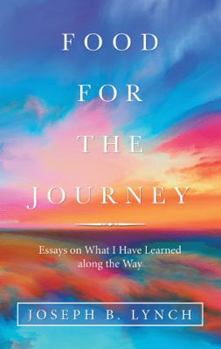 Paperback Food for the Journey: Essays on What I Have Learned Along the Way Book