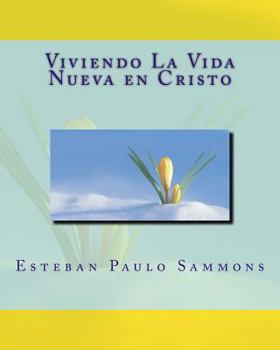 Paperback Viviendo La Vida Nueva en Cristo [Spanish] Book