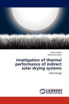 Paperback Invetigation of thermal performance of indirect solar drying systems Book