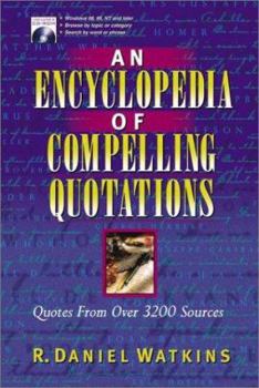 Hardcover An Encyclopedia of Compelling Quotations: Quotes from over 3200 Sources Book