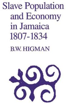 Paperback Slave Population and Economy in Jamaica, 1807-1835 Book