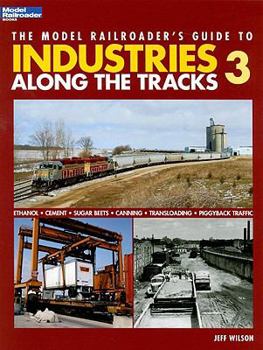 Paperback Model Railroader's Guide to Industries Along the Tracks 3 Book