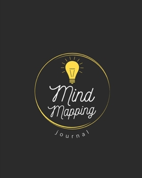 Mind Mapping Journal: Organize Your Ideas & Thoughts Notebook Book