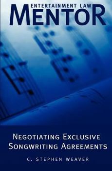 Paperback Entertainment Law Mentor - Negotiating Exclusive Songwriting Agreements [Large Print] Book