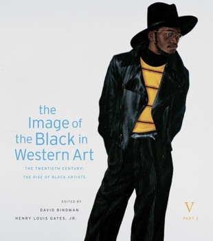 The Image of the Black in Western Art: The Twentieth Century: The Rise of Black Artists - Book  of the Image of the Black in Western Art #V
