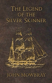 Paperback The Legend of the Silver Skinner Book