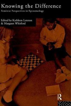 Paperback Knowing the Difference: Feminist Perspectives in Epistemology Book