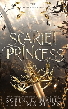 Scarlet Princess - Book #1 of the Lochlann Feuds