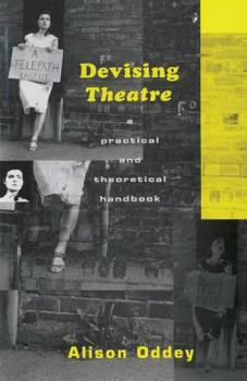 Paperback Devising Theatre: A Practical and Theoretical Handbook Book