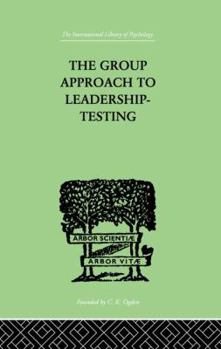 Paperback The Group Approach To Leadership-Testing Book