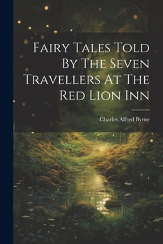 Paperback Fairy Tales Told By The Seven Travellers At The Red Lion Inn Book