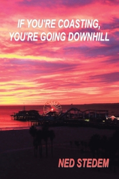 Paperback If You're Coasting: You're Going Downhill Book