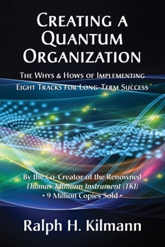 Hardcover Creating a Quantum Organization: The Whys and Hows of Implementing Eight Tracks for Long-Term Success Book