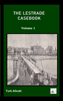 Paperback The Lestrade Casebook: Volume 1 Book