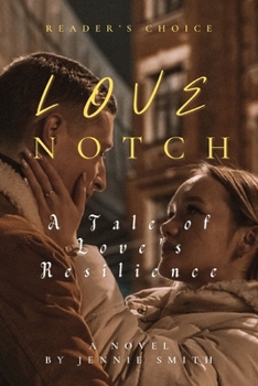 Paperback Love-Notch: A tale of Love's Resilience Book