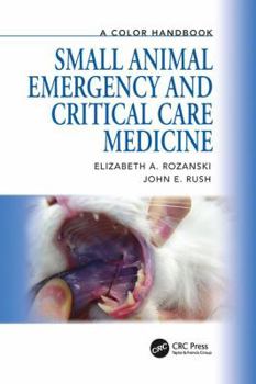 Paperback Small Animal Emergency and Critical Care Medicine: A Color Handbook Book