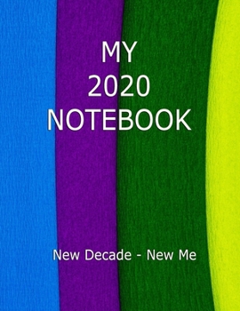 My 2020 Notebook: New Decade - New Me