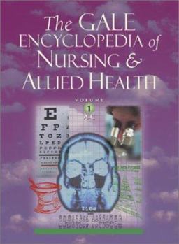 The Gale Encyclopedia of Nursing and Allied Health (Five Volume Set)