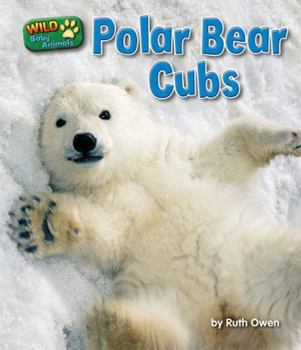 Polar Bear Cubs - Book  of the Wild Baby Animals