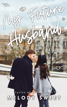 Paperback My Future Husband: An Opposites Attract Sweet Romance Novel Book