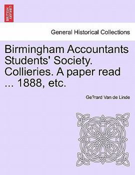 Paperback Birmingham Accountants Students' Society. Collieries. a Paper Read ... 1888, Etc. Book