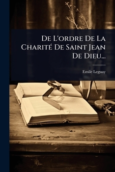 Paperback De L'ordre De La CharitÃ(c) De Saint Jean De Dieu... [French] Book