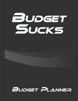 Paperback Budget Sucks: Budget Planner - Monthly Bill Organizer - Personal Expense Tracker - Home Organizer For Family - Expense Finance Budge Book