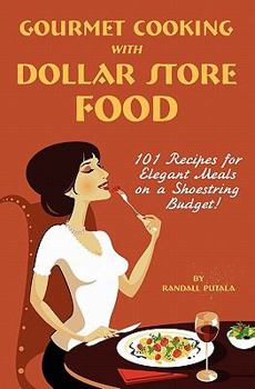 Paperback Gourmet Cooking with Dollar Store Food Book