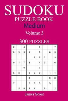 Paperback 300 Medium Sudoku Puzzle Book: Volume 3 Book