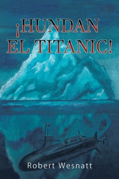 Paperback ¡Hundan El Titanic! [Spanish] Book